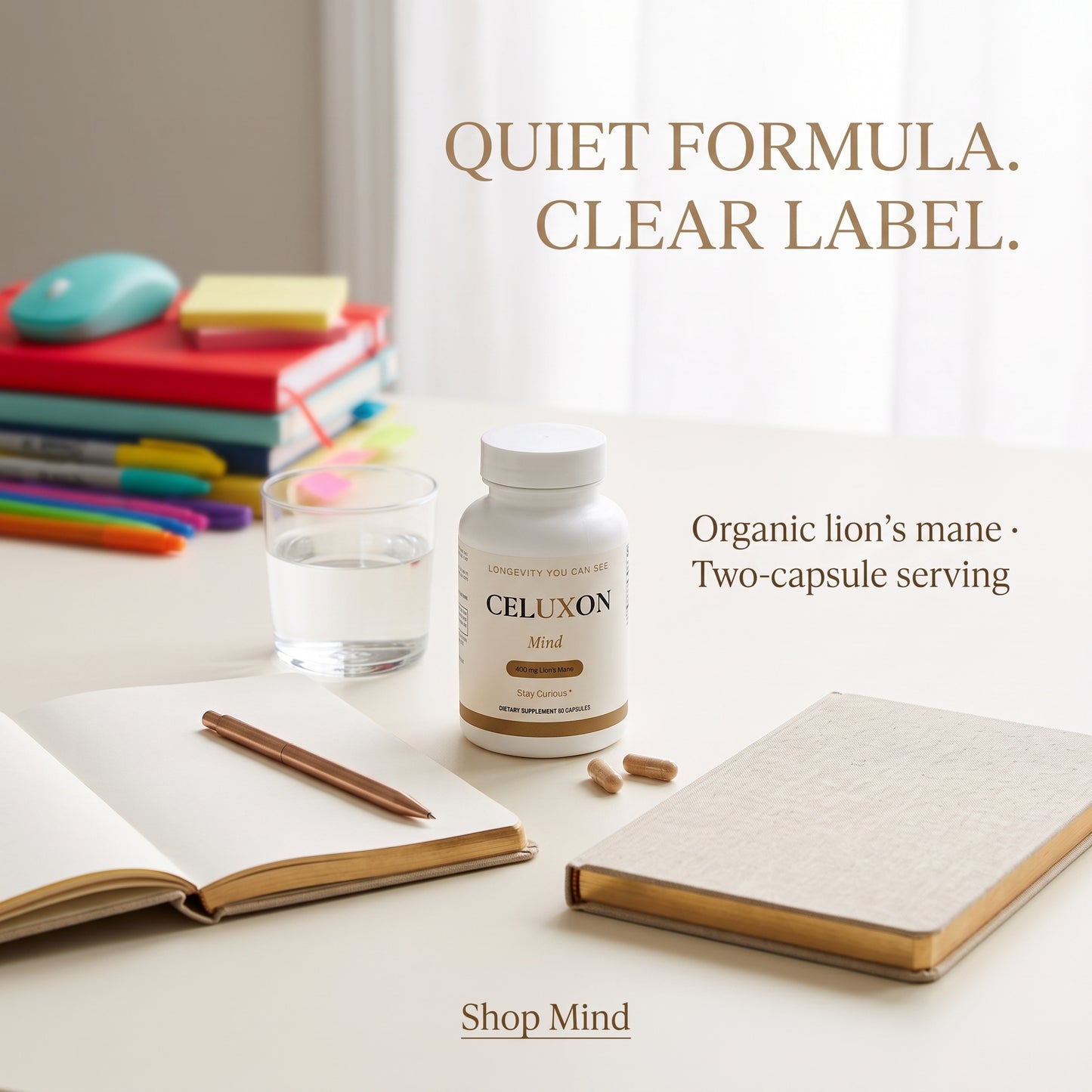 A bottle of CELUXON Mind supplement placed on a light desk with notebooks, a glass of water, and colorful pens in the background. Text on the image reads 'QUIET FORMULA.